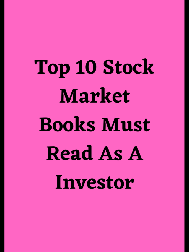Top 10  Stock Market Books Must Read As A Investor……