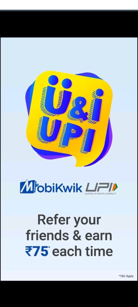 Mobikwik referral code Loot - ₹75 On 1st UPI Txn + ₹75/Refer | Earn rs 9999 | Instant